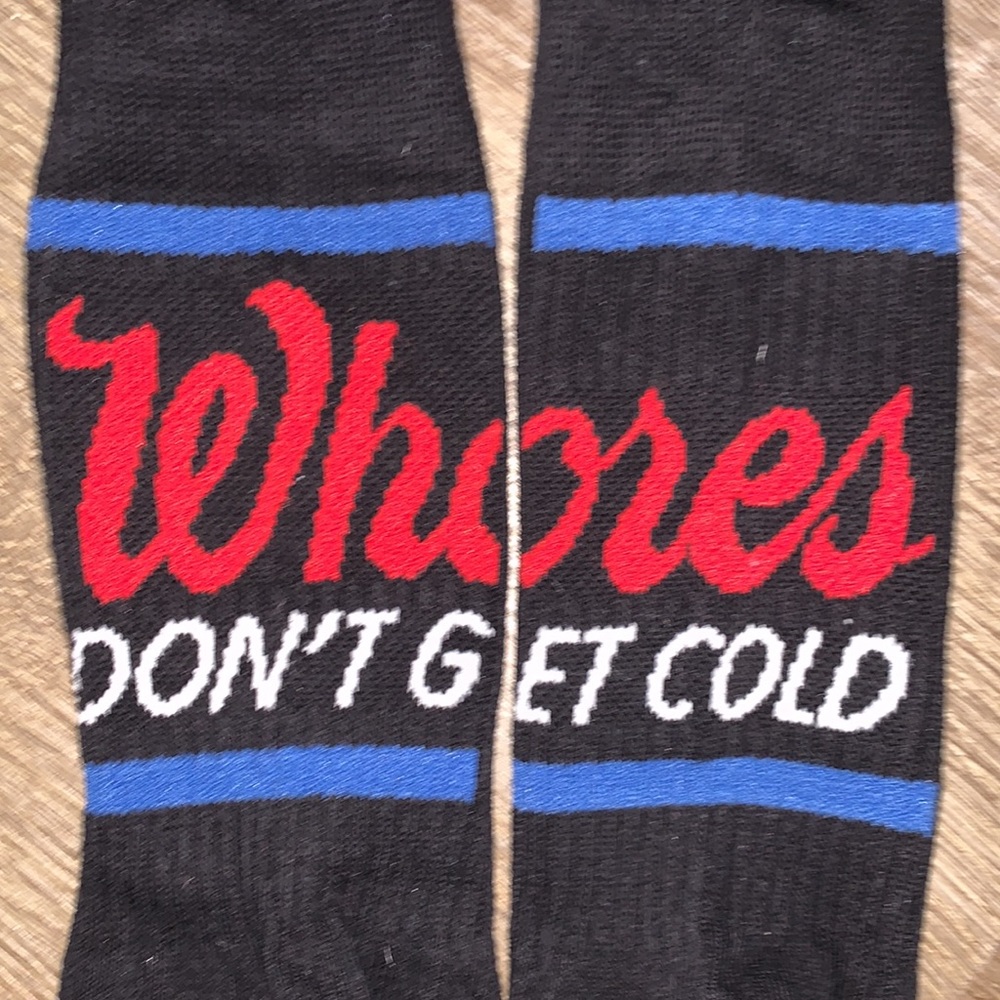 Whores Don’t Get Cold Socks